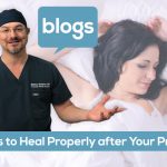 10 WAYS TO HEAL PROPERLY AFTER YOUR PROCEDURE
