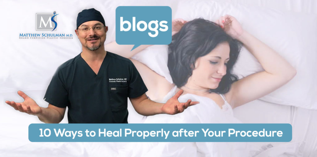 10 WAYS TO HEAL PROPERLY AFTER YOUR PROCEDURE