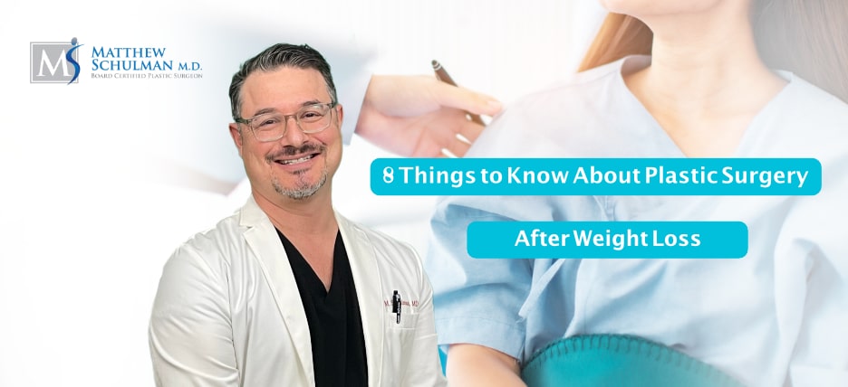 8 Things To Know About Plastic Surgery After Weight Loss