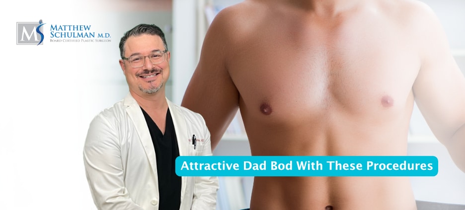 Attractive Dad Bod With These Procedures