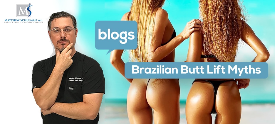 Brazilian Butt Lift Myths NYC