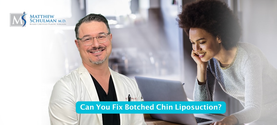 Can You Fix Botched Chin Liposuction
