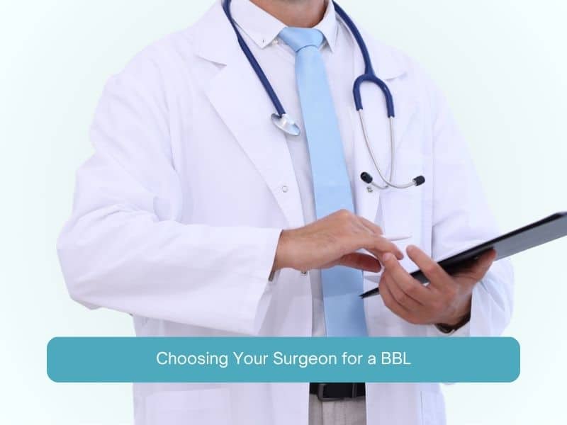 Choosing Your Surgeon for a BBL