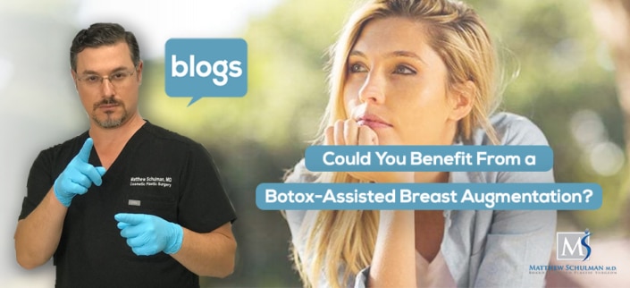 Could You Benefit From Botox Assisted Breast Augmentation