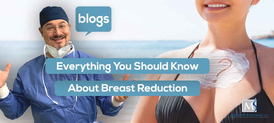 Everything You Need to Know About Breast Reduction