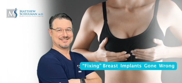 Fixing Breast Implants Gone Wrong
