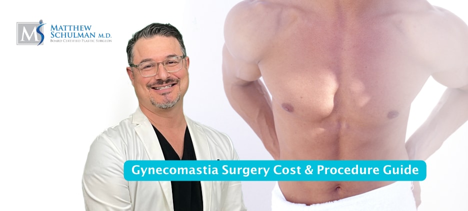 Gynecomastia Surgery Cost & Procedure Guide