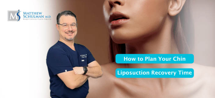 How To Plan Your Chin Liposuction Recovery Time