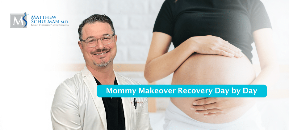 Mommy Makeover Recovery Day By Day