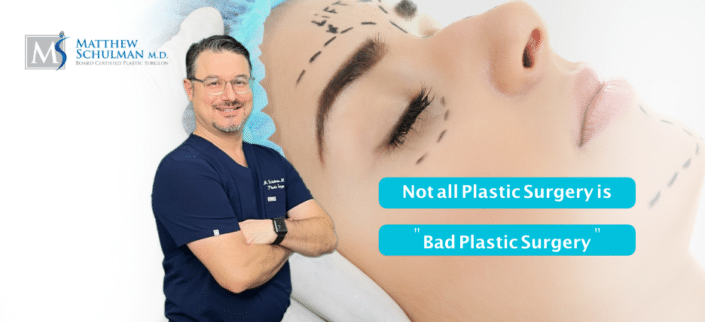 Not All Plastic Surgery Is Bad Plastic Surgery