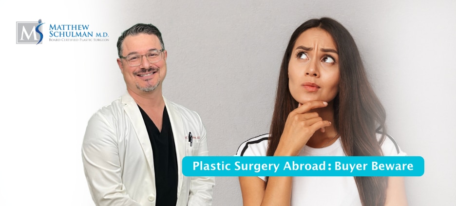 Plastic Surgery Abroad Buyer Beware