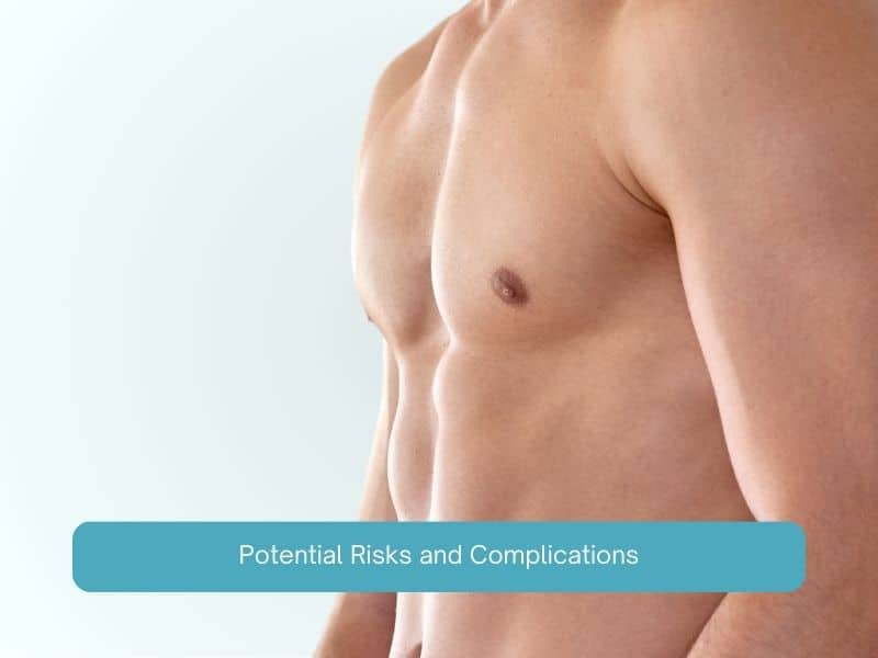 Potential Risks and Complications