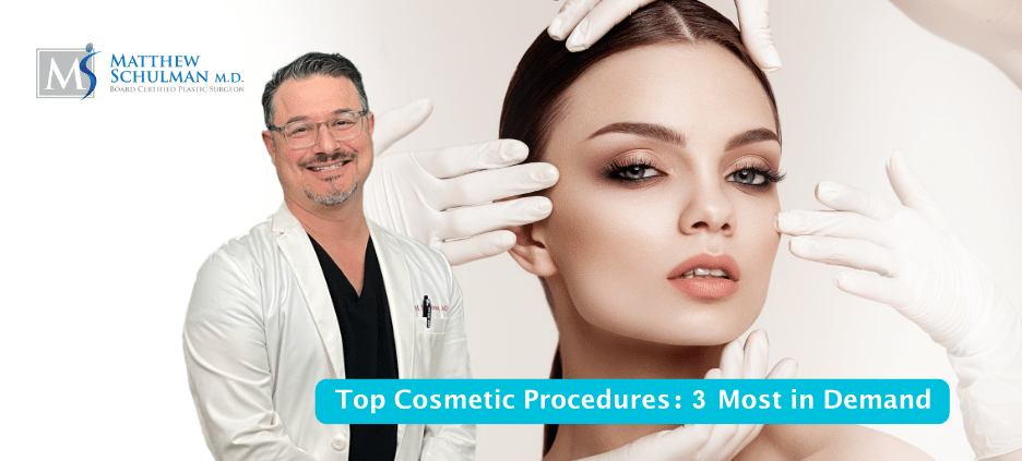 Top Cosmetic Procedures 3 Most In Demand