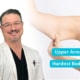 Upper Arm Lift Surgery Hardest Body Part To Treat