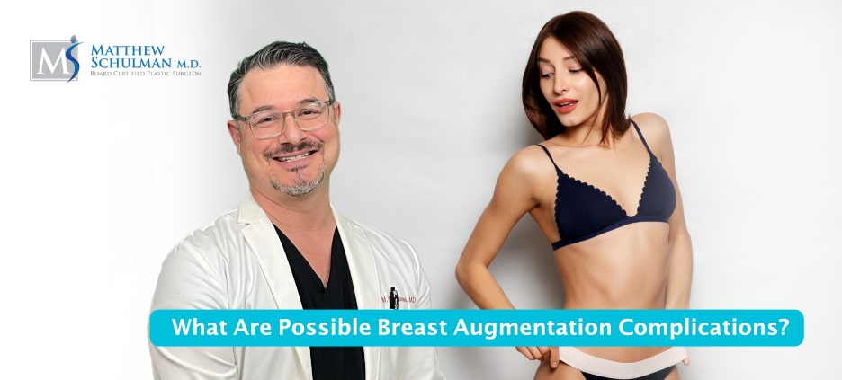 What Are Possible Breast Augmentation Complications