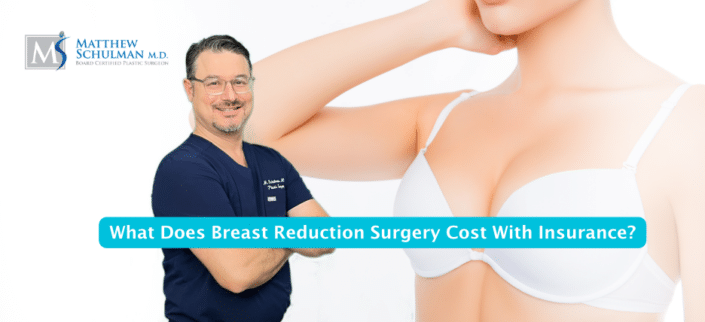 What Does Breast Reduction Surgery Cost With Insurance