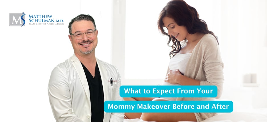 What To Expect From Your Mommy Makeover Before And After