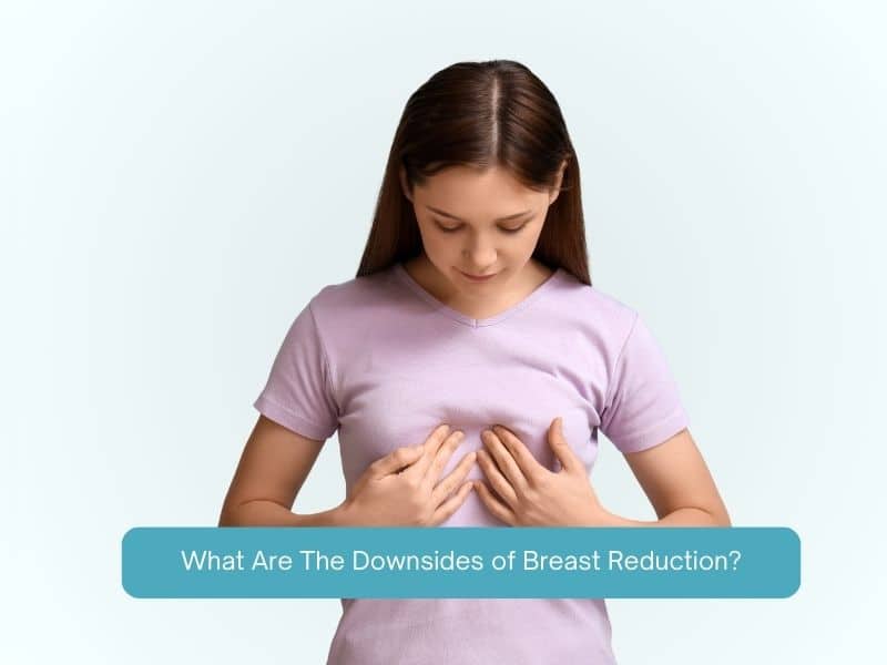 What are the downsides of breast reduction