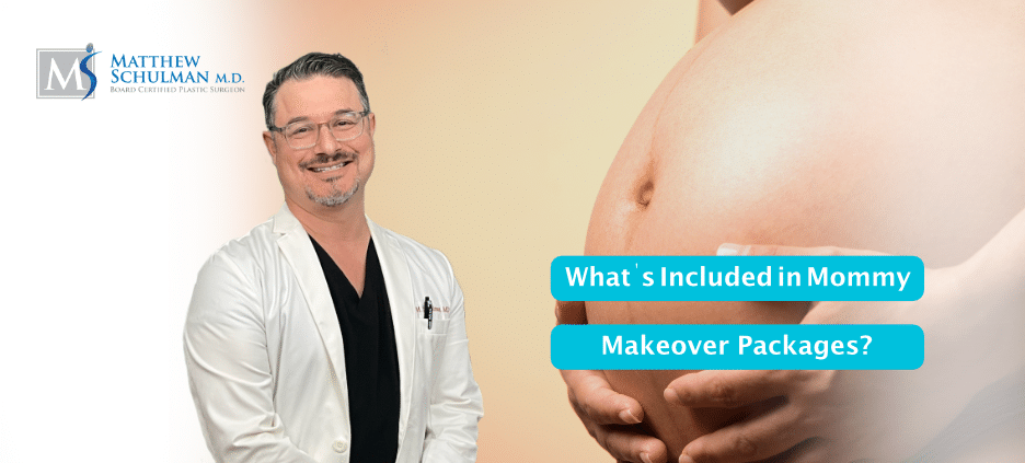 Whats Included In Mommy Makeover Packages