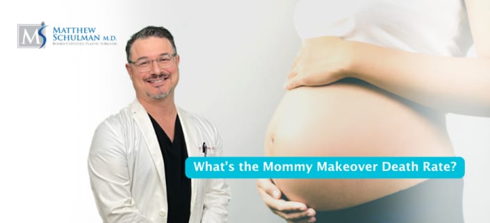 Whats The Mommy Makeover Death Rate