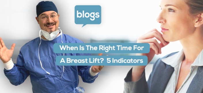 When Is The Right Time For A Breast Lift 5 Indicators